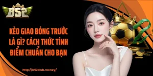 Kèo Giao bóng trước