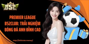 Premier League B52CLUB